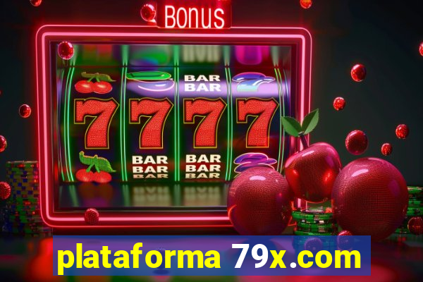 plataforma 79x.com